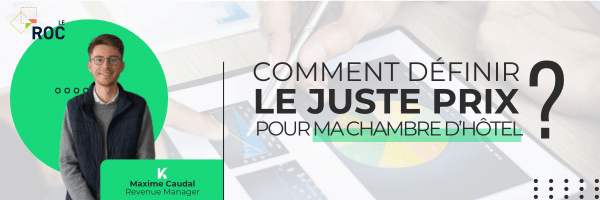 Conférence : Comment définir le juste prix pour ma chambre d’hôtel ?